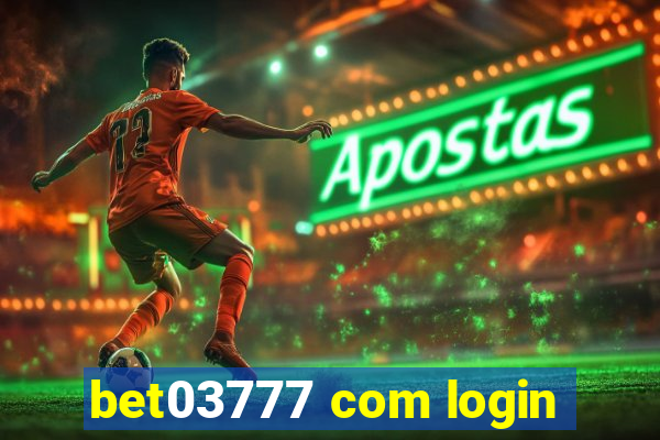 bet03777 com login